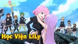 Học Viện LiLy | Tóm Tắt Phim Anime Hay | Review Anime