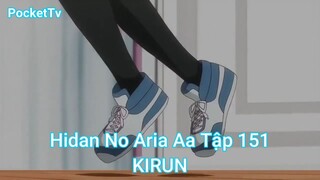 Hidan No Aria Aa Tập 151-KIRUN