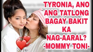 TYRONIA, ANO ANG TATLONG BAGAY BAKIT KA NAG-AARAL? -MOMMY TONI FOWLER- | TORO FAMILY | TYRONIA