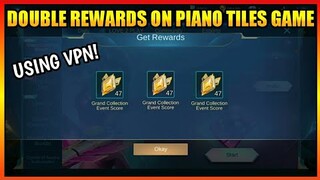 DOUBLE REWARDS ON PIANO TILES GAME USING VPN! | MOBILE LEGENDS 2021