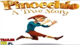 PINOCCHIO A True Story Trailer animation 2022