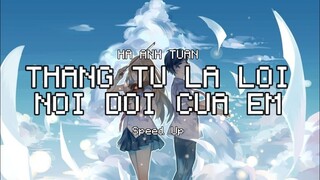 Hà Anh Tuấn - Tháng Tư Là Lời Nói Dối Của Em | Speed Up - W.