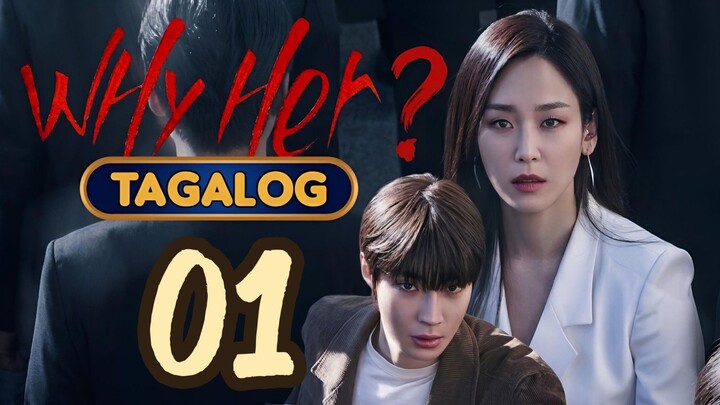 01 🇰🇷🇵🇭 𝑾𝑯𝒀 𝑯𝑬𝑹? | TAGALOG DUBBED