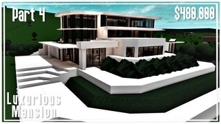 Luxurious Modern Mansion | Welcome To Bloxburg | Part (4/4) | No Large Plot