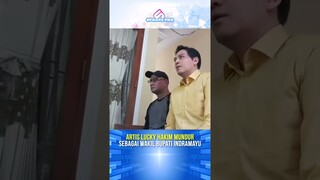 Mundur Dari Wakil Bupati Karena Tak Sanggup Menjalankan Amanah! #wakilbupati #indramayu #luckyhakim