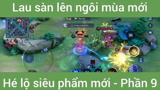 Lau sàn lên ngôi mùa mới hé lộ siêu phẩm mới #9