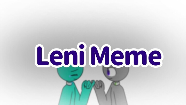 Leni Meme | Flipaclip | Xinn backstory