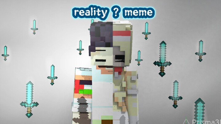 Reality meme minecraft