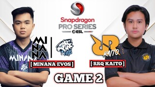 RRQ KAITO VS MINANA EVOS GAME 2 ESL SNAPDRAGON PRO SERIES MOBILE LEGENDS - RRQ VS EVOS