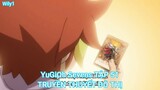 YuGiOh Sevens TẬP 51-TRUYỀN THUYẾT ĐÔ THỊ