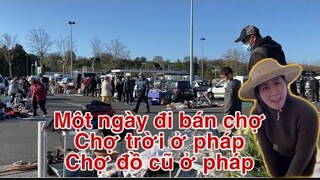 Một ngày đi bán chợ trời ở pháp/chợ đồ cũ ở pháp/ Cathy gerardo cuộc sống pháp