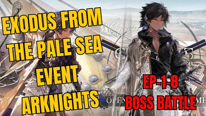 EP-1-8 Exodus From The Pale Sea Arknights Gameplay