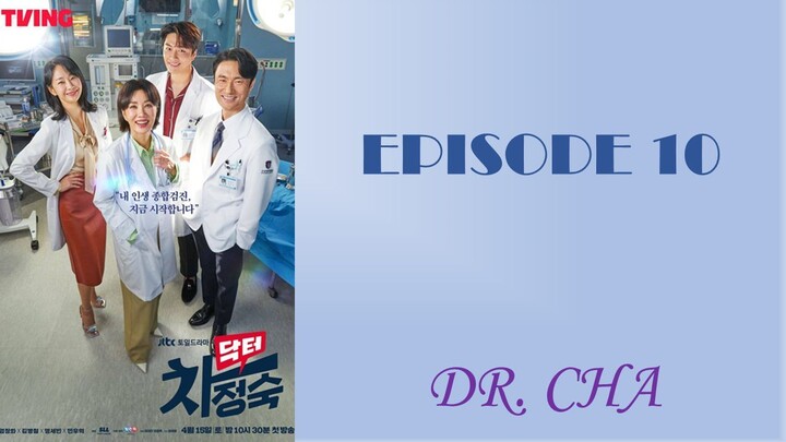 Dr. Cha Episode 10