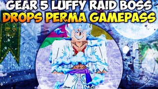 NEW GEAR 5 LUFFY RAID BOSS DROPS GAMEPASSES on BLOX FRUITS