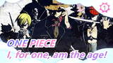ONE PIECE|[Luffy/Super Epic/Beat-Synced]I, for one, am the age!_1