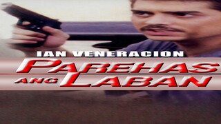 IAN VENERACION | PAREHAS ANG LABAN (2001) FULL MOVIE