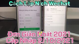 Hướng Dẫn Mẹo Lập Njck Wechat Thành Công 100% - Mới Cập Nhập 2/10/2021