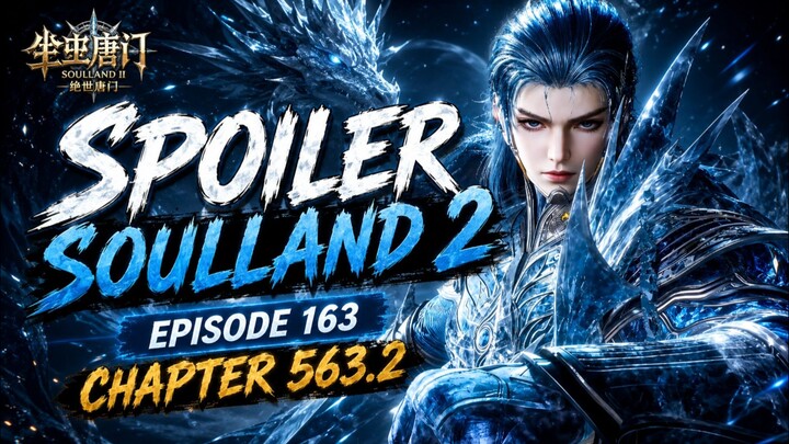 Soulland Episode 163 Chapter 563.2 Huo Yuhao melawan Di Tian‼️