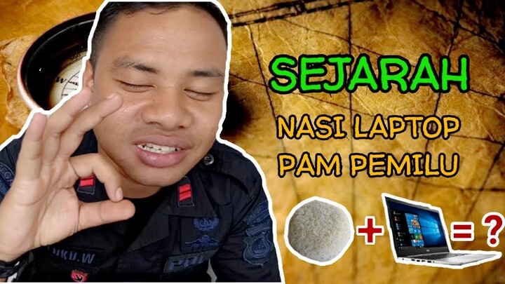 Sejarah NASI LAPTOP PAM PEMILU