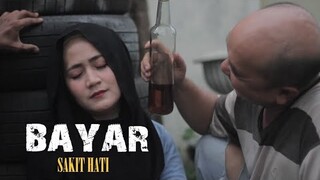 SAKIT HATI YG TERBAYARKAN - film pendek