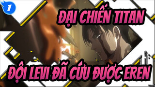 Đại Chiến Titan
Đội Levi đã cứu được Eren_1