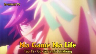 No game No life Tập 12 - Có cần ta nói lại không