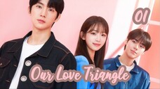 Our Love Triangle Ep.1 Sub Indo | Reupload*