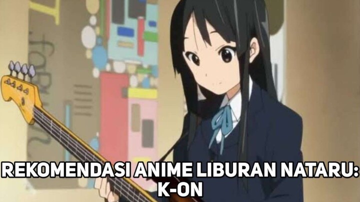 Rekomendasi Anime Untuk Liburan: K-On