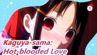 [Kaguya-sama: Love Is War] What Bad Thoughts Can Kaguya Have? Hey~ Sweet And Hot-blooded Love_1