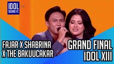 KOLABORASI FAJAR X SHABRINA X THE BAKUUCAKAR | GRAND FINAL INDONESIAN IDOL XIII