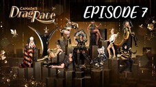 EPISODE 7 CANADA’S DRAG RACE SEASON 5