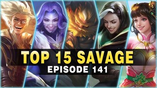 TOP 15 SAVAGE Moments Episode 141 ● Mobile Legends