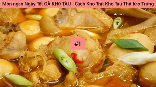 Món ngon Ngày Tết GÀ KHO TÀU - Cách Kho Thịt Kho Tàu Thịt kho Trứng #1