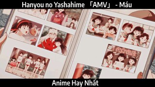 Hanyou no Yashahime 「AMV」 - Máu | Hay Nhất