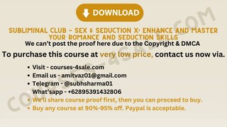 [Course-4sale.com]- Subliminal Club – Sex & Seduction X: Enhance and Master Your Romance and Seducti