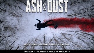 Ash & Dust - Trailer [Ultimate Film Trailers]