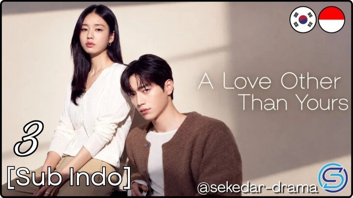 ❥[Sub Indo] A͎ ͎L͎o͎v͎e͎ ͎O͎t͎h͎e͎r͎ ͎t͎h͎a͎n͎ ͎Y͎o͎u͎r͎s͎ – Eps. 03 (2026)
