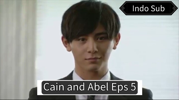 Cain and Abel Eps 5 Indo Sub