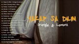 Yakap Sa Dilim - Orange & Lemons (Mix) | Filipino songs that you must listen to