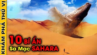 🔥Giải Mã 10 Bí Ẩn Ly Kỳ Và Đáng Sợ Ẩn Sâu Dưới Lớp Cát Sa Mạc Sahara Mà Không Ai Nói Bạn Biết | KPTV