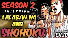 CHAPTER- 10 - SLAMDUNK SEASON 2 INTERHIGH | TAGALOG MANGA REVIEW