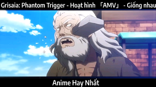 Grisaia: Phantom Trigger - Hoạt hình 「AMV」 - Giống nhau | Hay Nhất