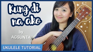 Kung di na ako by Agsunta UKULELE TUTORIAL + 2 STRUMMING PATTERNS