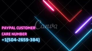 Paypal ~~ Customer ^% Service $# Number ❤️+1(504-2659-384)🎶