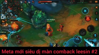 Meta mới siêu dị màn comback leesin #2