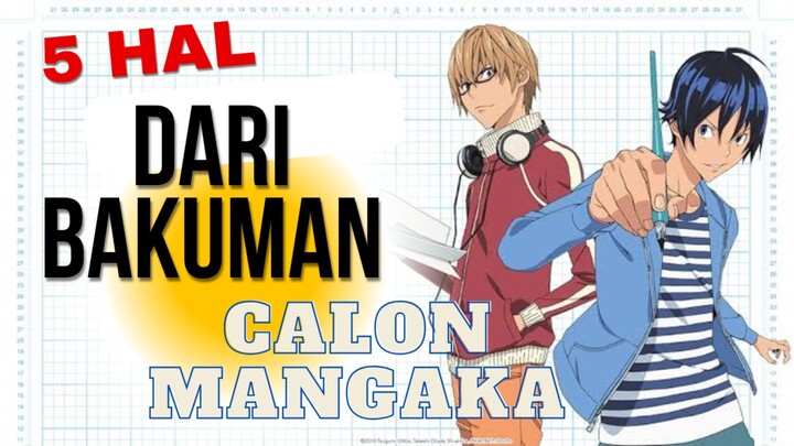5 Hal yang Bisa Dipelajari dari Anime Bakuman untuk Calon Mangaka