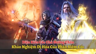 Đấu Phá Thương Khung Phần 6 Tập 4: Diện Kiến Cốc Chủ Đường Chấn, Khảo Nghiệm Dị Hỏa Phần Viêm Cốc