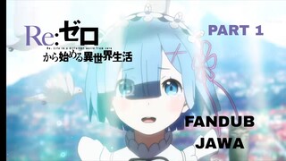 [FANDUB JAWA] Rem Sayang - Re:Zero kara Hajimeru Isekai Seikatsu Director's Cut Episode 10A Part 1