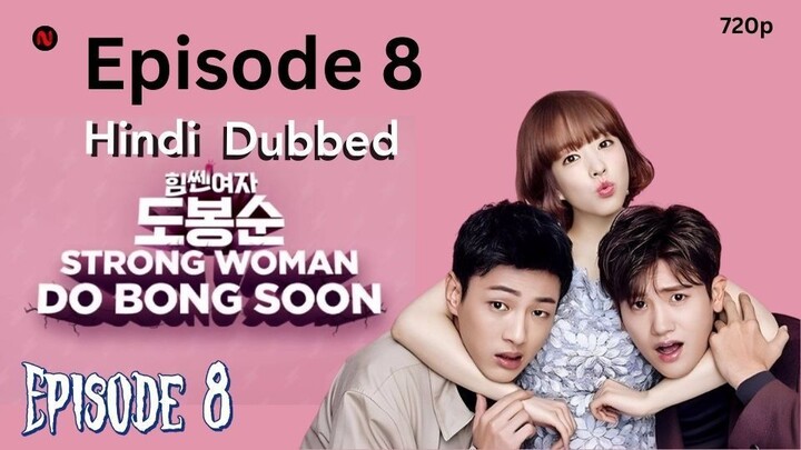 Epi 8 Strong Girl Bong soon 2017 S01_E08 Hindi Dubbed 720p