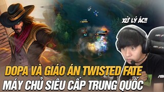 DOPA VÀ GIÁO ÁN TWISTED FATE QUEN THUỘC GÁNH TEAM CỰC GẮT TẠI MÁY CHỦ SIÊU CẤP TRUNG QUỐC